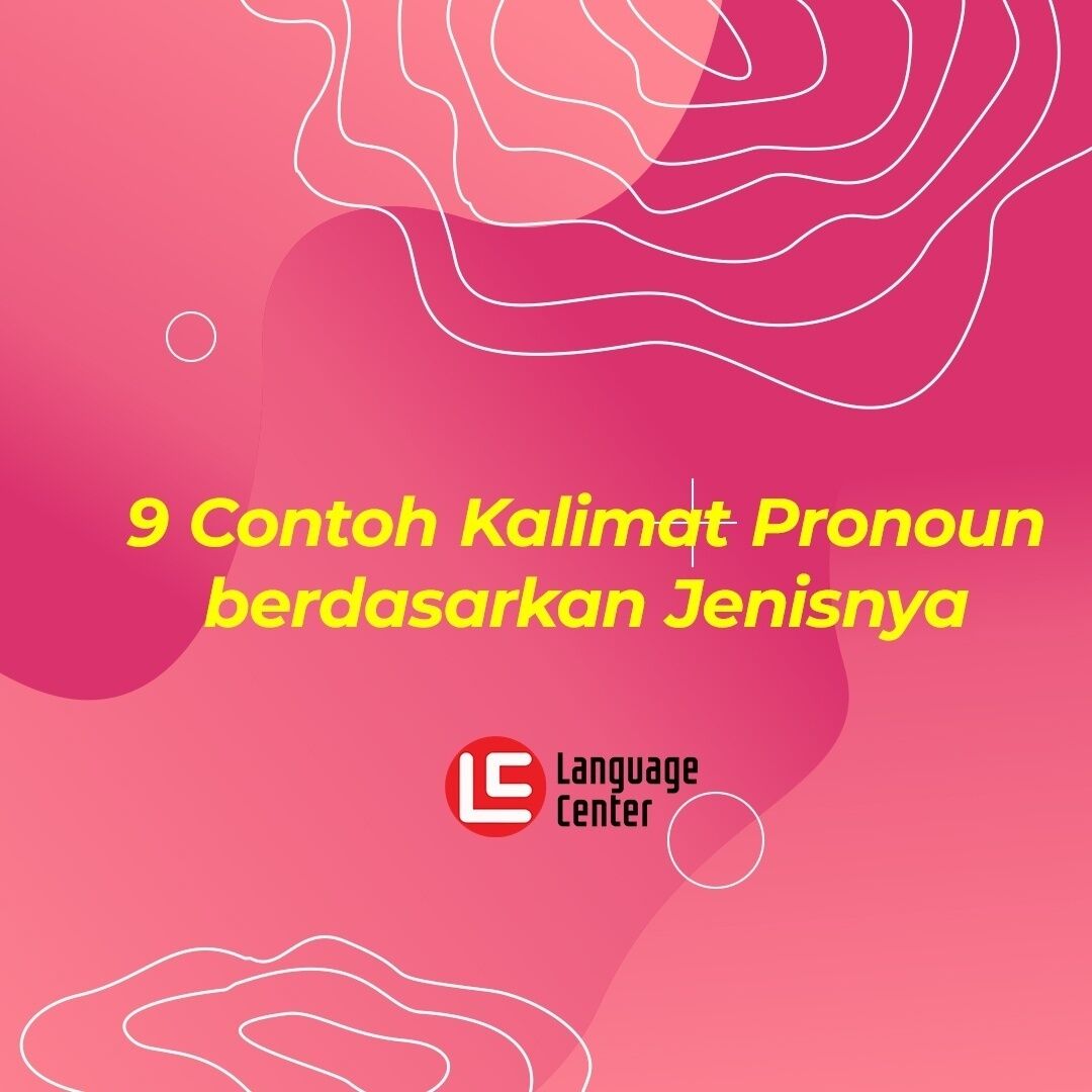 9 Contoh Kalimat Pronoun Berdasarkan Jenisnya Kampung Inggris LC Pare