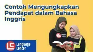 Contoh Mengungkapkan Pendapat dalam Bahasa Inggris