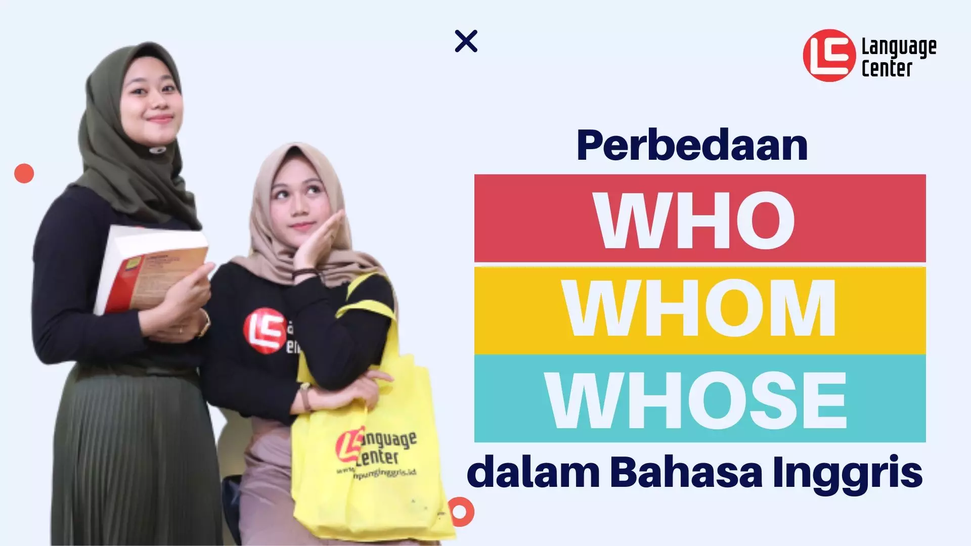 Penggunaan Who, Whom, Dan Whose Dalam Bahasa Inggris