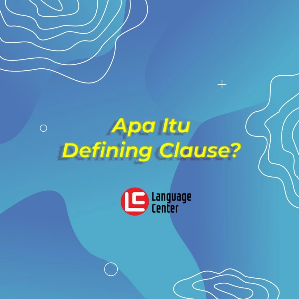 Panduan untuk Memahami Apa itu Defining Clause