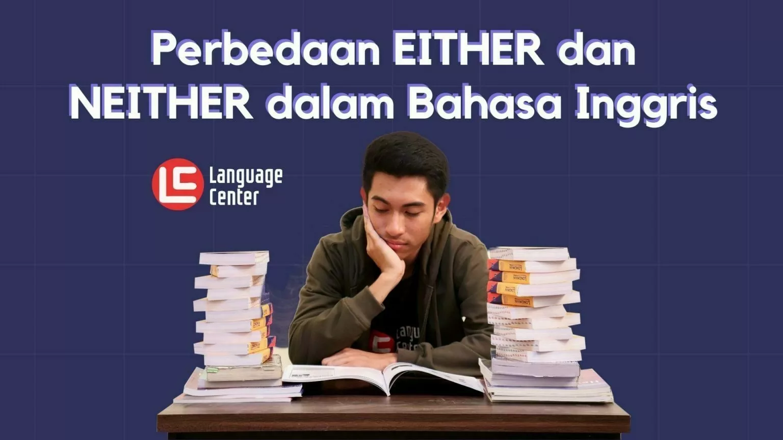 Perbedaan Either Dan Neither Dalam Bahasa Inggris - Kampung Inggris LC Pare