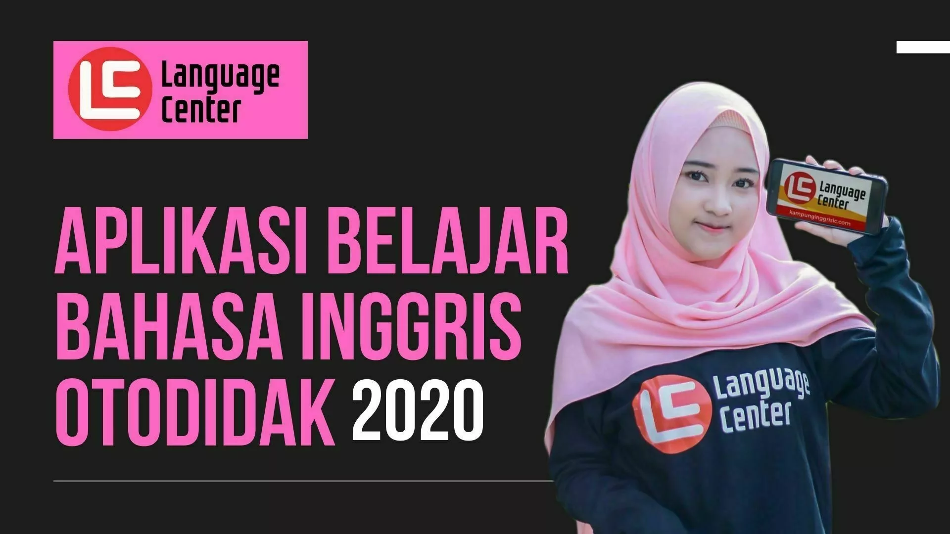 Aplikasi Belajar Bahasa Inggris Otodidak 2020 - Kampung Inggris LC Pare